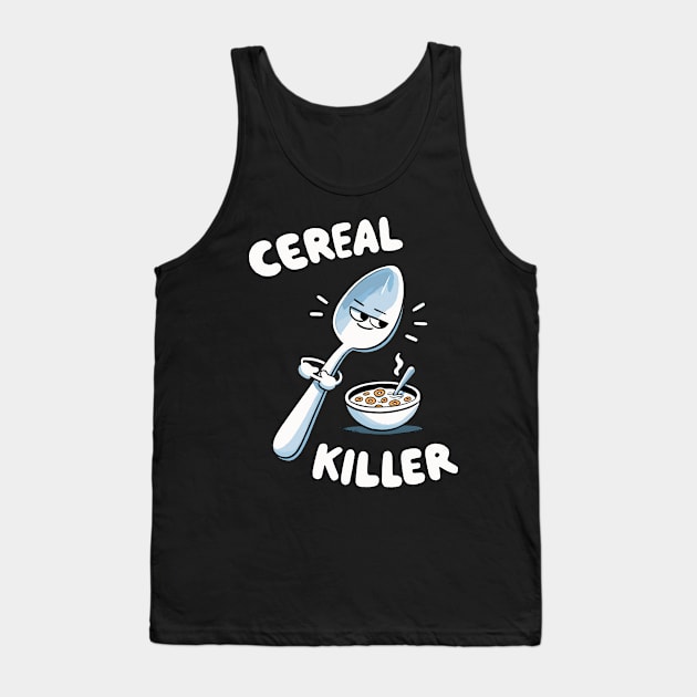 Cereal Killer Bowl Tank Top by DoodleDashDesigns